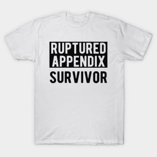 Ruptured Appendix Survivor T-Shirt